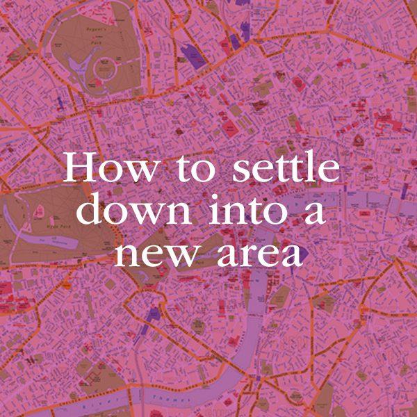 How the settle down in a new area